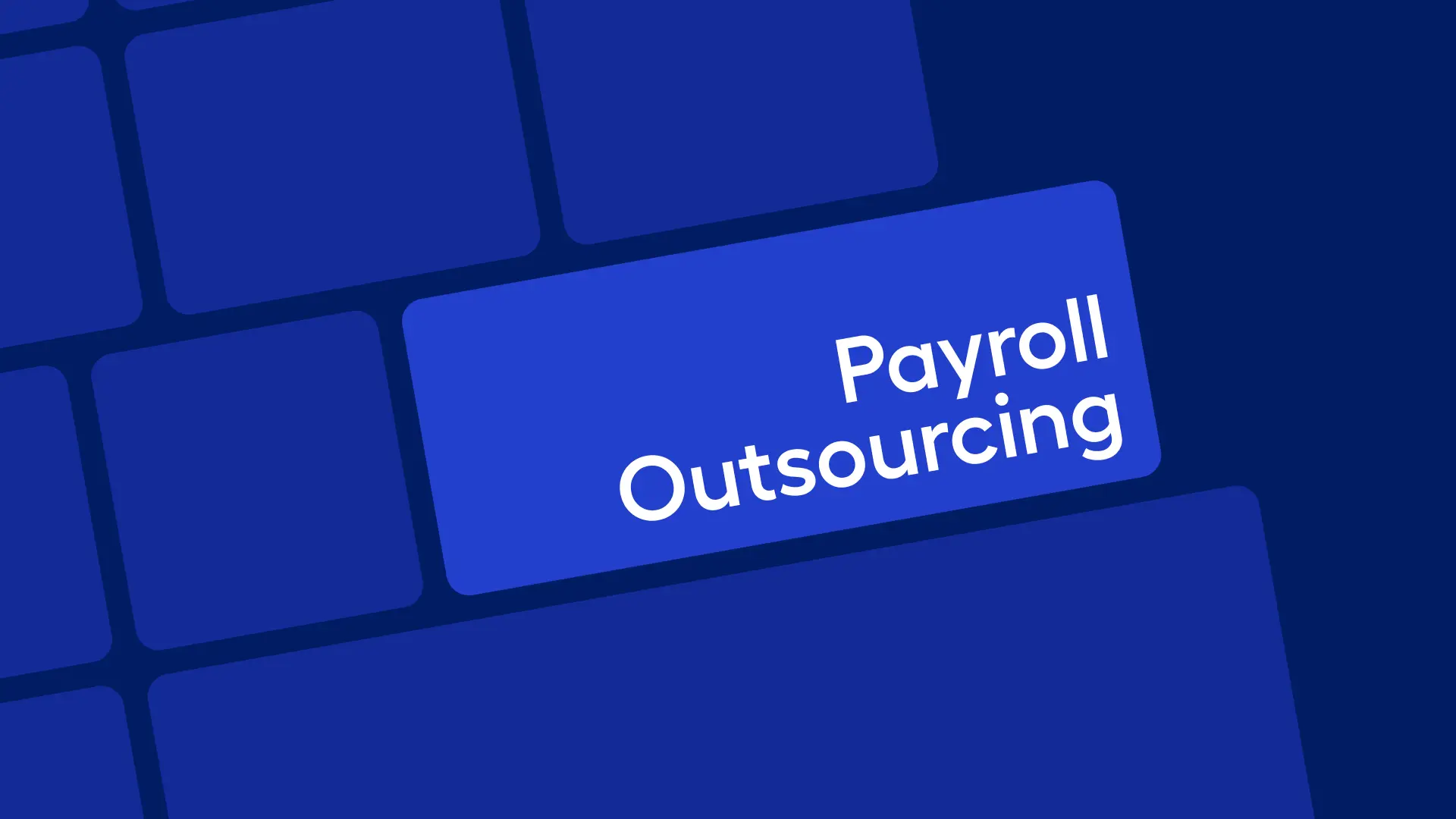 Unburden Your Business: The Payroll Outsourcing Advantage